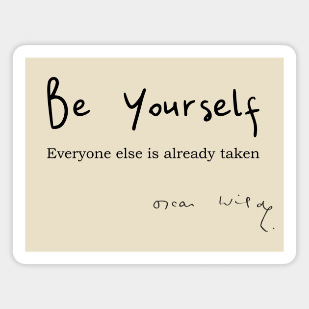 Oscar Wilde Quote on Being Yourself Magnet by numpdog